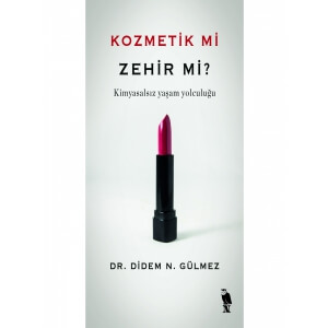 Kozmetik Mi Zehir mi ? DR. Didem Gülmez